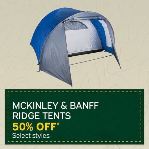 McKinley & Banff Ridge Tent 50% Off* Select Styles and Brands